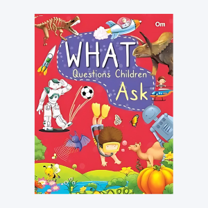 Encyclopedia- "WHAT" -QUESTIONS CHILDREN ASK